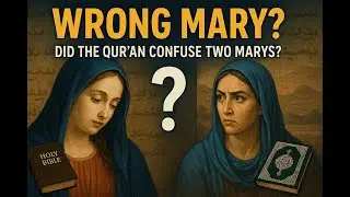 Did the Quran Get Mary Wrong? A Deep-Dive in the Quran