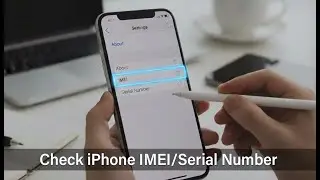 How to Check iPhone IMEI / Serial Number