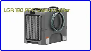 REVIEW (2025): LGR 180 PPD Dehumidifier. ESSENTIAL details.