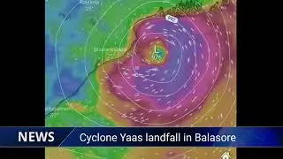 Cyclone Yaas / Tropical Cyclone/ Landfall in Balasore on 26 th May, 2021/ A severe cyclonic storm