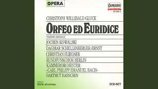 Orfeo ed Euridice: Act II Scene 1: Aria: Men tiranne (Orfeo)
