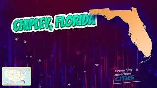 Chipley, Florida ⭐️🌎 AMERICAN CITIES 🌎⭐️