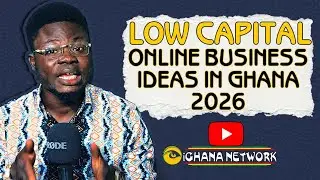 LOW CAPITAL ONLINE BUSINESS IDEAS IN GHANA 2026