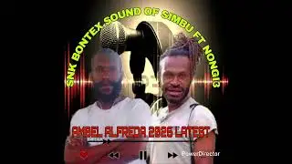 Ambel Alfreda SNK Bontex Sound of Simbu ft Nongi 3 2026