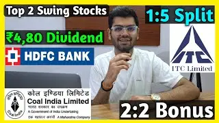 Coal India, HDFC Bank, ITC Ltd Stocks Declared Dividend, Bonus & Split |Latest Dividend Today