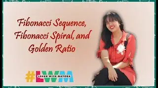 [Tagalog] Fibonacci Sequence, Fibonacci Spiral, and Golden Ratio
