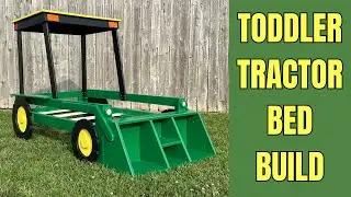 Toddler Tractor Bed Build - Woodworking Furniture