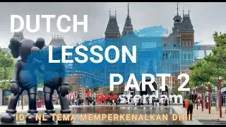 Belajar Bahasa Belanda sehari-hari Part 2 Memperkenalkan Diri