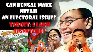 Make Netaji an Electoral Issue in West Bengal 2026 Elections || Sign the Petition