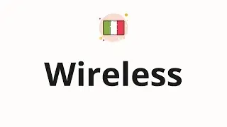 How to pronounce Wireless