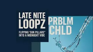 Chopping Jazz into Hip-Hop | Late Nite Loopz [Sun Pillars Sample Flip]