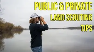 Tips For Scouting Public & Private Land