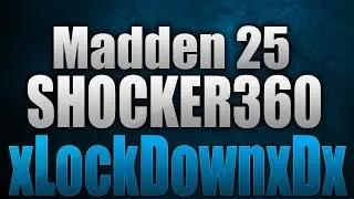 Madden 25 | SHOCKER360 VS xLockDownxDx | Top 110 Match | Madden 25