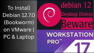 How to Install Debian 12.7.0 (Bookworm) on VMware Workstation | Full Step‑by‑Step Guide
