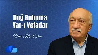Doğ Ruhuma I Y&acirc;r-ı Vefadar I Ayhan I M&uuml;zik Klibi