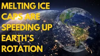 Time shift? Melting ice caps are speeding up Earth&rsquo;s rotation.