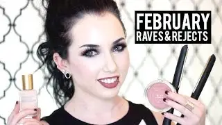 FEBRUARY RAVES & REJECTS