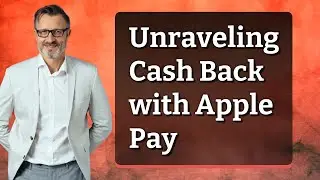Unraveling Cash Back with Apple Pay