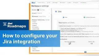 Aha! Roadmaps | How to configure your Jira integration