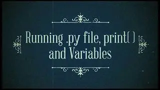 Python Tutorial for Beginners - [Complete] #2 Running python file, print function, Variables (2020)