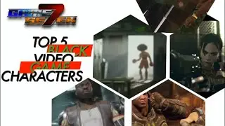 TOP 5 BLACK VIDEO GAME CHARACTERS #GAMESE7EN