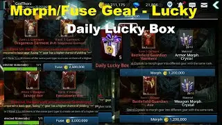 Darkness Rises: Gear Morph/Fuse (Lucky) & Trying Daily Lucky Box