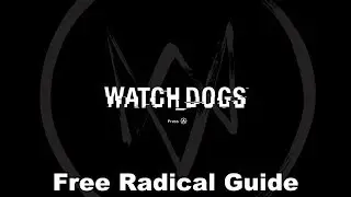 Watch Dogs - Free Radical Guide