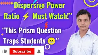 Dispersive Power Ratio ⚡ Must Watch! #dispersivepower #jeephysics #neetphysics 