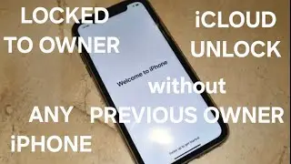 How to iCloud Unlock/Bypass Any iPhone Locked to Owner without Previous Owner and Password