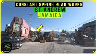 Constant Spring Road, Improvement Project, St Andrew, Jamaica (Feb 23, 2019)