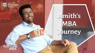 Amith's MBA Journey | Full-Time MBA