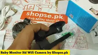 Unboxing Baby Monitor HD Wifi IP Camera by Shopse.pk