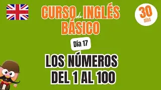 PLAN DE 30 DÍAS PARA APRENDER INGLÉS | DÍA 17 | LOS NÚMEROS DEL 1 AL 100