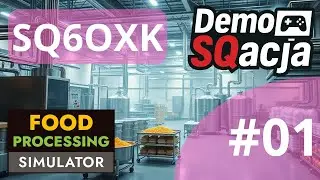Food Processing Simulator #01 - Czy to spożywcze Factorio? - Pierwsze spojrzenie.