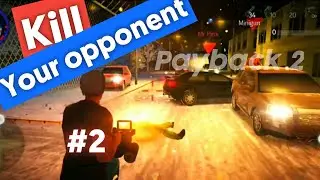 Payback 2 Kill Your Opponent | Killing Opponent part - 2