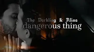 Darkling & Alina • Dangerous Thing