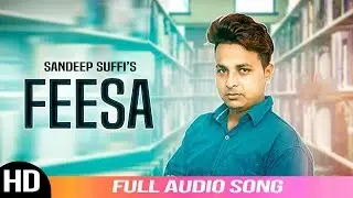 Feesa || Sandeep Sehzada|| New Punjabi Song | Full Audio Song | Satrang Entertainers