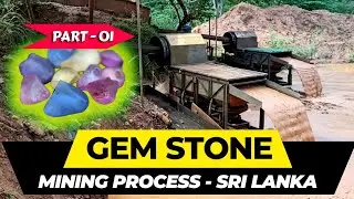 Gemstone mining process in Sri Lanka | New machinery method | Part - 01 | 🇱🇰