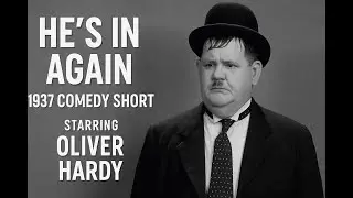 🎬 He&rsquo;s In Again (1937 Comedy Short)(Old Hollywood Nostalgia Upload)Starring Oliver Hardy
