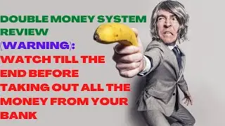 Double Money System Review| Watch Till The End Before Taking Out All The Money From Your Bank.