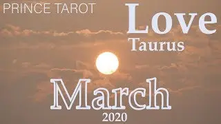 TAURUS LOVE MARCH 2020 - The BIG TEST !!! Are you in ?