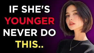 The 5 Deadly Mistakes Older Men Make with Younger Women | Avoid These at All Costs!