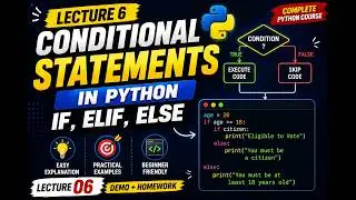 Python Tutorial for Beginners | Lecture 6 | Conditional Statements (if, elif, else)| Complete Python