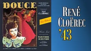 Ren&eacute; Clo&euml;rec &ndash; Douce (Love Story) (1943) &ndash; Soundtrack (Suite)