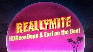 HDBeenDope - ReallyMite (Lyrics)