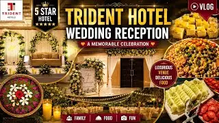 ⭐ We Attended a Wedding at Chennai’s 5⭐ Trident Hotel | Luxury Reception Tour & Buffet 🍽️ ⭐ 