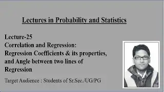 Lecture-25 I Regression Coefficients and Its Properties I Probability and Statistics I Mathematics