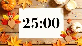25 Minute Thanksgiving Focus Timer 🍁 Fall November Classroom, Pumpkins, Turkeys & Fun Acoustic Music