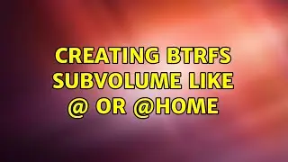 Ubuntu: Creating btrfs subvolume like @ or @home (2 Solutions!!)