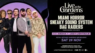 Miami Horror, Sneaky Sound System & Bag Raiders at Live At The Gardens